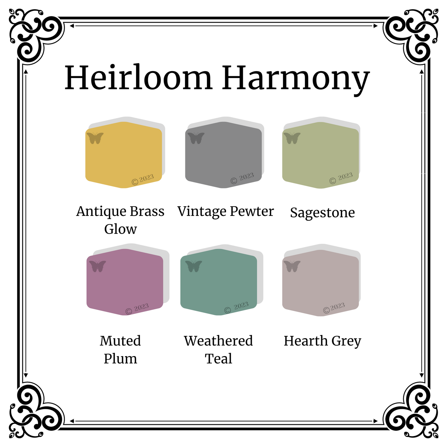 6 Color Page Polymer Clay Color Palette Heirloom Harmony.  Polymer Clay Color Palette Heirloom Harmony.  A black and white Victorian frame around 6 hexagons in muted shades of treasured heirlooms.   The title is Heirloom Harmony and the 6 colors are Antique Brass Glow, Vintage Pewter, Sagestone, Muted Plum, Weathered Teal, and Hearth Grey